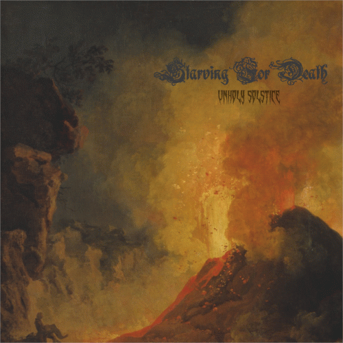 Starving For Death : Unholy Solstice Starving For Death : Unholy Solstice